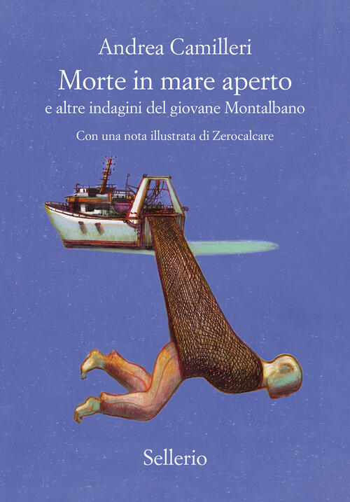 Morte In Mare Aperto E Altre Indagini Del Giovane Montalbano Andrea Camilleri