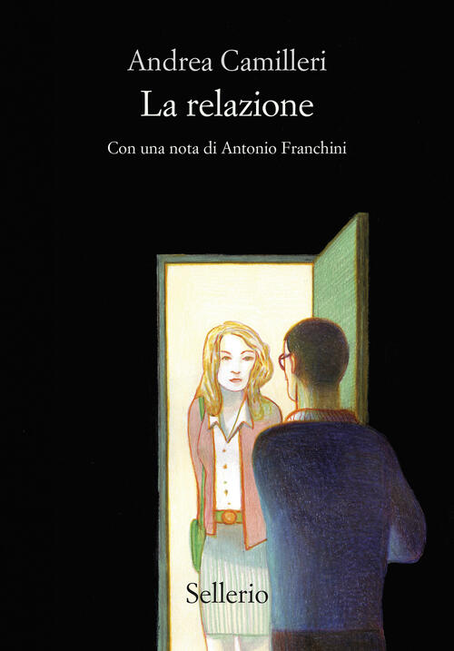 La Relazione Andrea Camilleri Sellerio Editore Palermo 2025