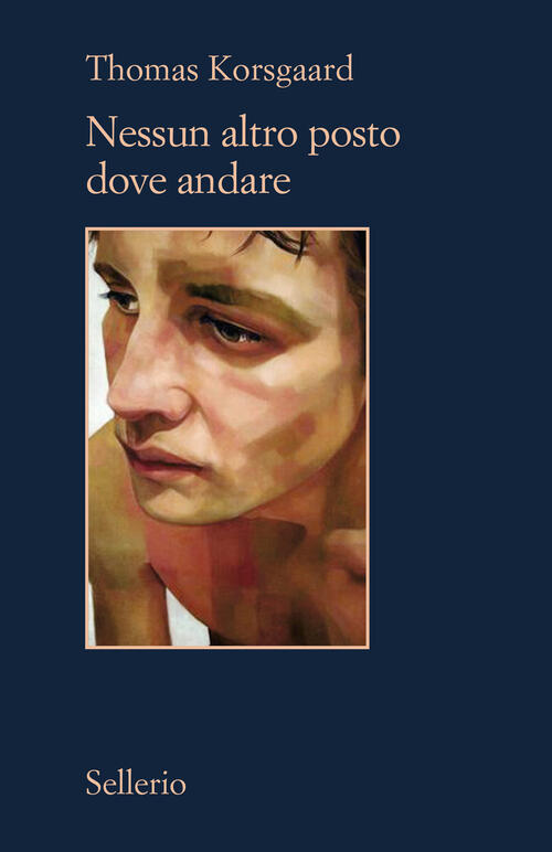 Nessun Altro Posto Dove Andare Thomas Korsgaard Sellerio Editore Palermo 2025