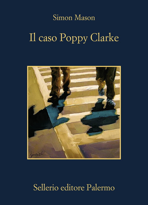 Il Caso Poppy Clarke Simon Mason Sellerio Editore Palermo 2025
