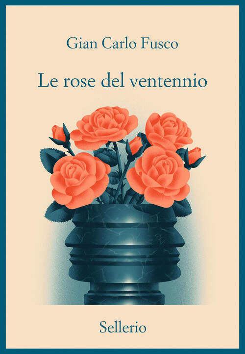 Le Rose Del Ventennio Gian Carlo Fusco Sellerio Editore Palermo 2026
