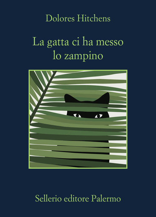 La Gatta Ci Ha Messo Lo Zampino Dolores Hitchens Sellerio Editore Palermo 2025