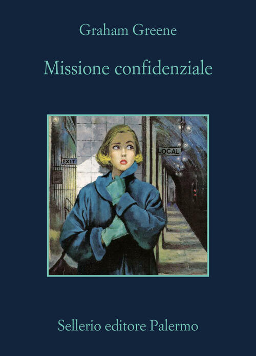 Missione Confidenziale Graham Greene Sellerio Editore Palermo 2025
