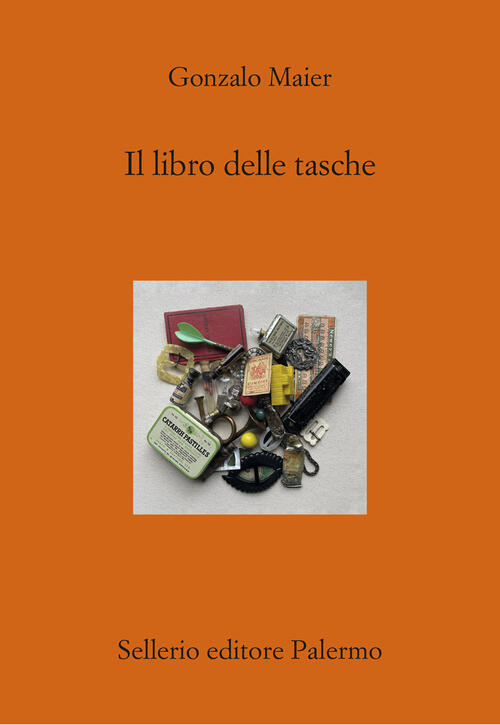 Il Libro Delle Tasche Gonzalo Maier Sellerio Editore Palermo 2025