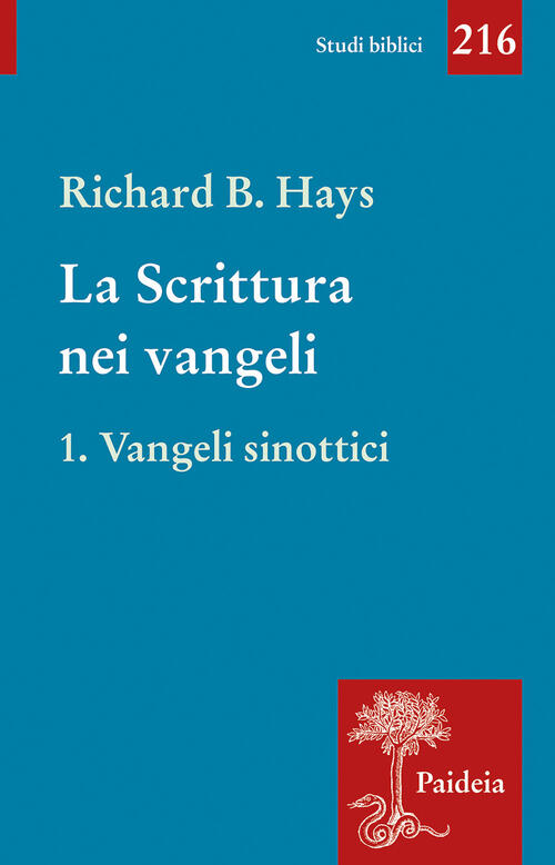 La Scrittura Nei Vangeli. Vol. 1: Vangeli Sinottici Richard B. Hays Paideia 20