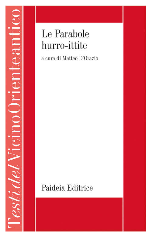 Le Parabole Hurro-Ittite. Un Testo Sapienziale Bilingue Paideia 2025