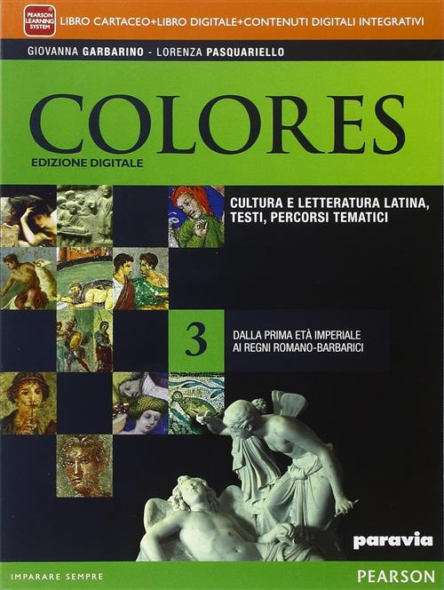 Colores. Per Le Scuole Superiori. Vol. 3 Giovanna Garbarino, Lorenza Pasquarie