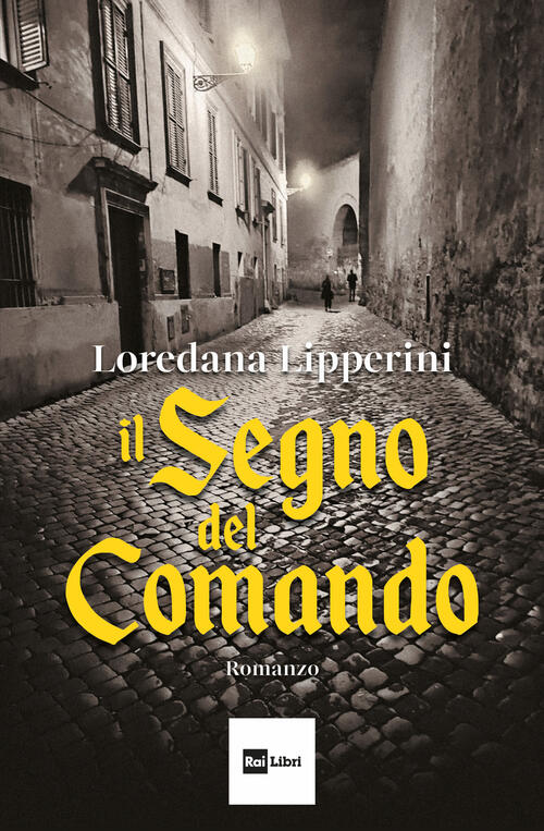 Il Segno Del Comando Loredana Lipperini Rai Libri 2024