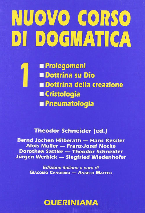 Nuovo Corso Di Dogmatica. Vol. 1: Prolegomeni. Dottrina Su Dio. Dottrina Della