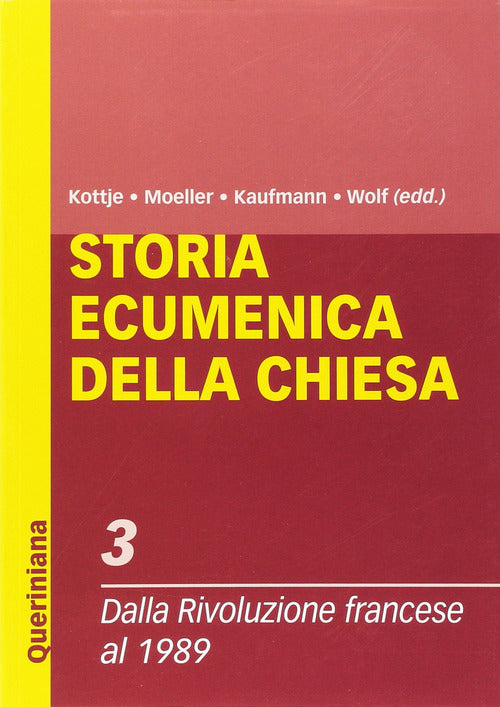 Storia Ecumenica Della Chiesa. Vol. 3: Dalla Rivoluzione Francese Al 1989. Tho