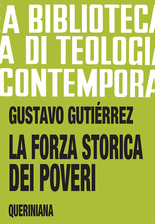 La Forza Storica Dei Poveri Gustavo Gutierrez Queriniana 1981