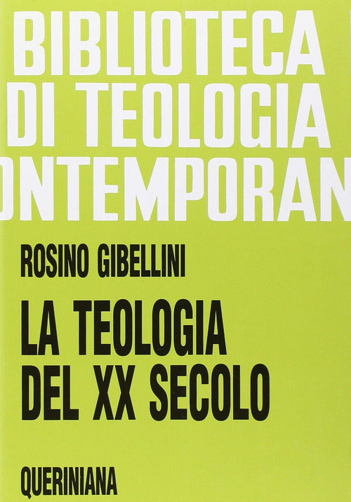 La Teologia Del Xx Secolo-Il Passo Del Duemila In Teologia Rosino Gibellini Qu
