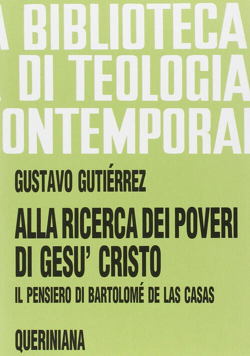 Alla Ricerca Dei Poveri Di Gesu Cristo. Il Pensiero Di Bartolome De Las Casas