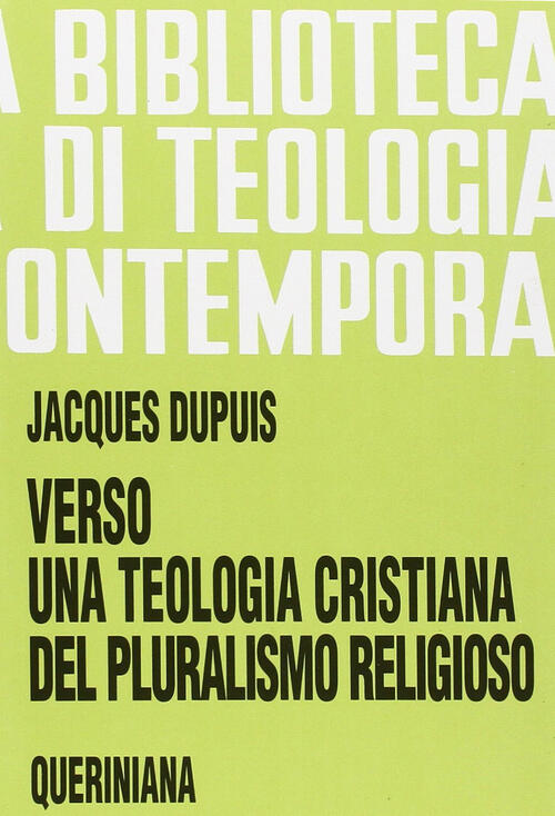 Verso Una Teologia Cristiana Del Pluralismo Religioso Jacques Dupuis Querinian