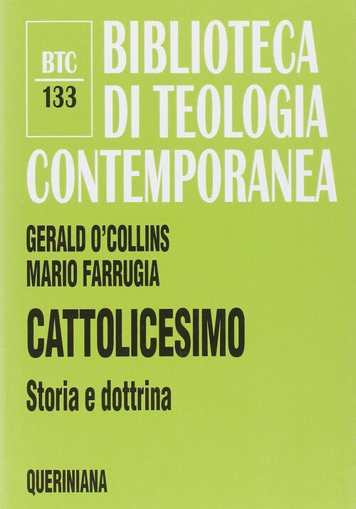 Cattolicesimo. Storia E Dottrina Gerald O'collins Queriniana 2006