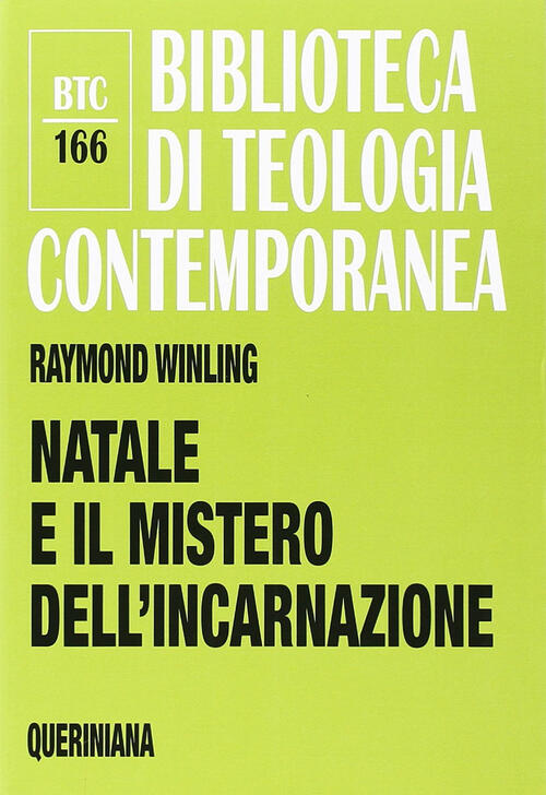Natale E Il Mistero Dell'incarnazione Raymond Winling Queriniana 2013
