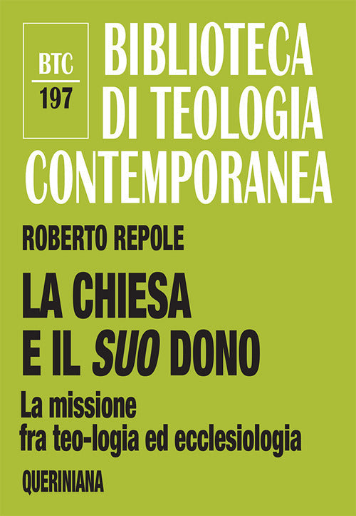 La Chiesa E Il Suo Dono. La Missione Fra Teologia Ed Ecclesiologia Roberto Rep