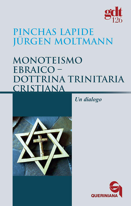 Monoteismo Ebraico-Dottrina Trinitaria Cristiana. Un Dialogo Pinchas Lapide Qu