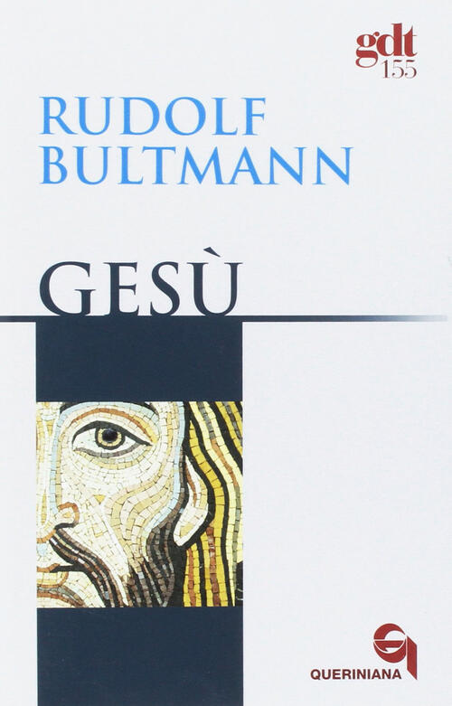 Gesu Rudolf Bultmann Queriniana 1972