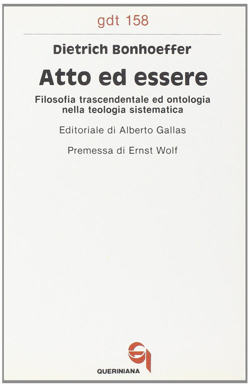 Atto Ed Essere. Filosofia Trascendentale Ed Ontologia Nella Teologia Sistemati