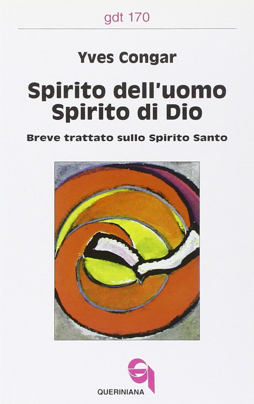Spirito Dell'uomo, Spirito Di Dio. Breve Trattato Sullo Spirito Santo Yves Con