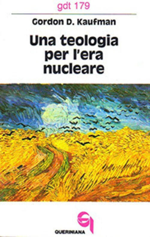 Una Teologia Per L'era Nucleare Gordon D. Kaufman Queriniana 1988