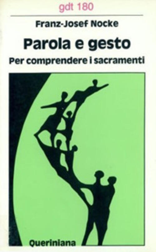 Parola E Gesto. Per Comprendere I Sacramenti Franz-Josef Nocke Queriniana 1988