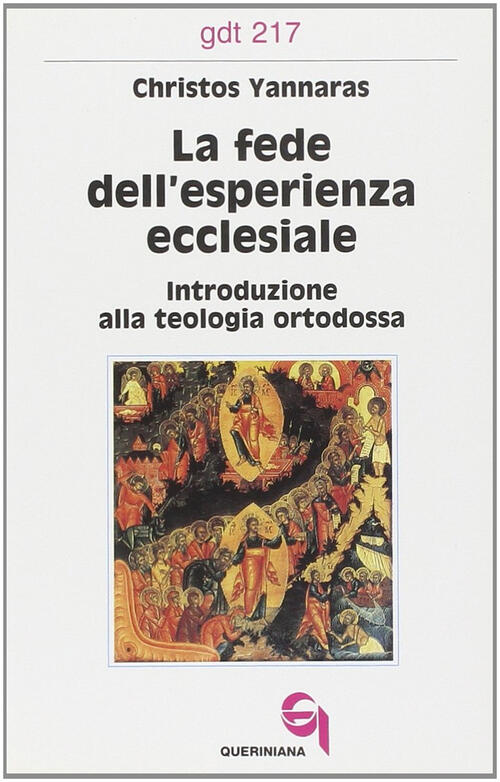 La Fede Dell'esperienza Ecclesiale. Introduzione Alla Teologia Ortodossa Chris