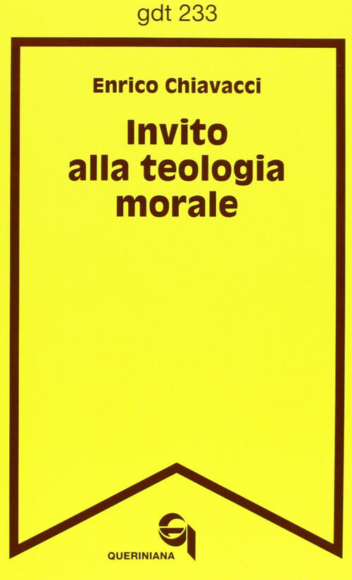 Invito Alla Teologia Morale Enrico Chiavacci Queriniana 1995