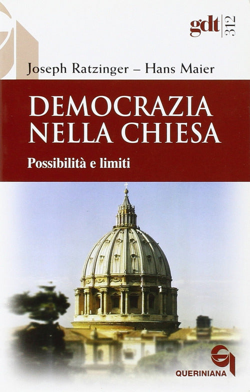 Democrazia Nella Chiesa. Possibilita E Limiti Benedetto Xvi (Joseph Ratzinger)