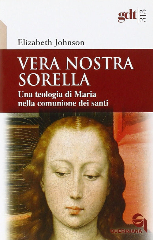 Vera Nostra Sorella. Una Teologia Di Maria Nella Comunione Dei Santi Elizabeth