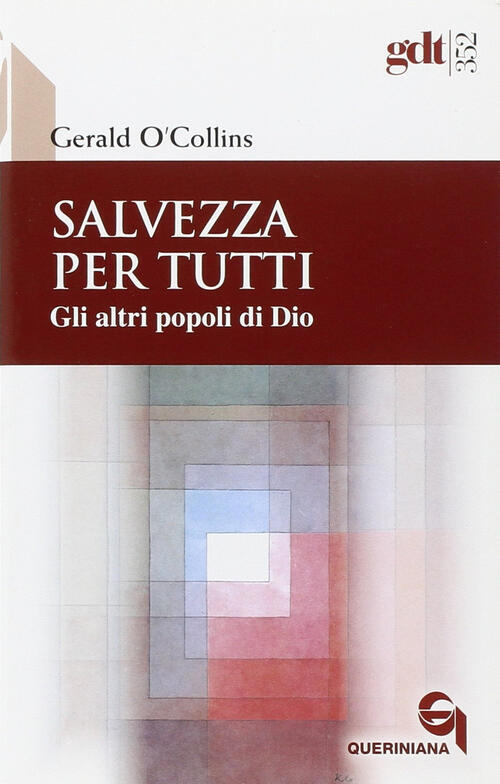 Salvezza Per Tutti. Gli Altri Popoli Di Dio Gerald O'collins Queriniana 2011