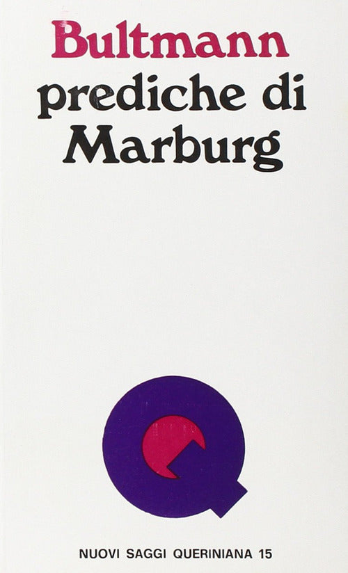 Prediche Di Marburg Rudolf Bultmann Queriniana 1973