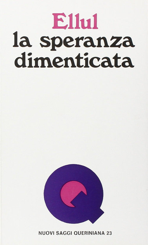 La Speranza Dimenticata Jacques Ellul Queriniana 1975