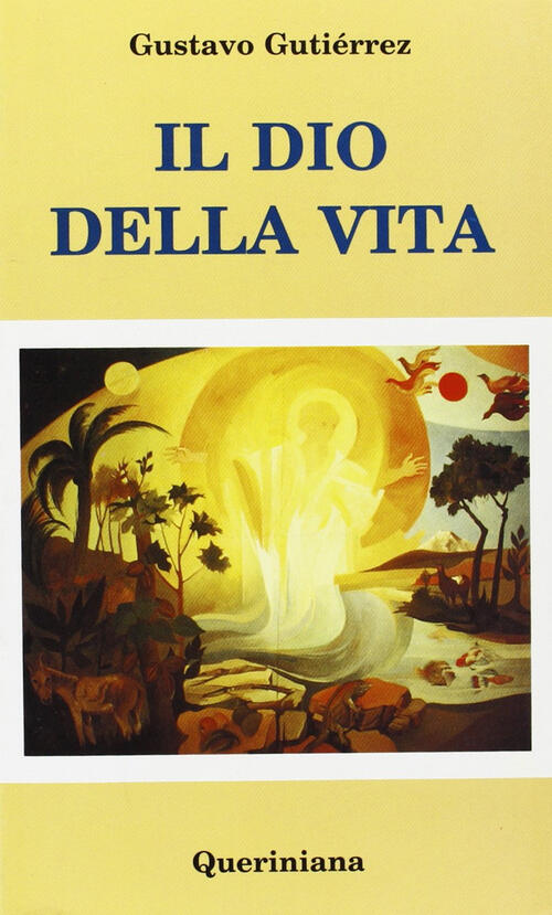 Il Dio Della Vita Gustavo Gutierrez Queriniana 1992