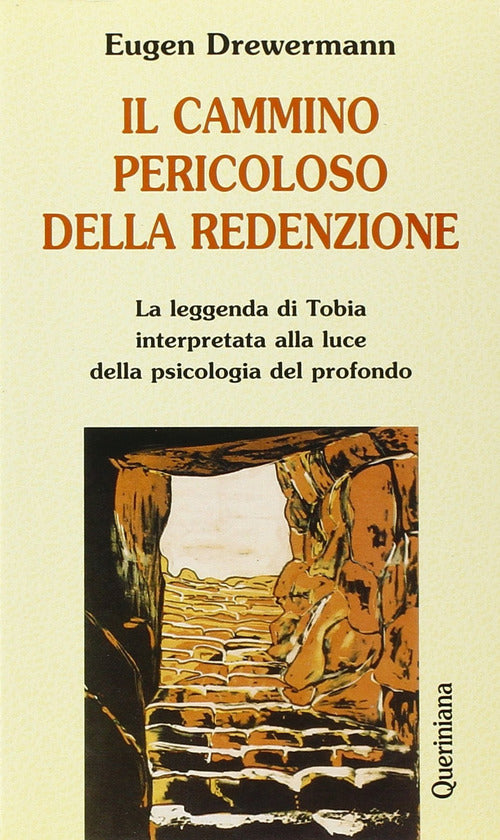 Il Cammino Pericoloso Della Redenzione. La Leggenda Di Tobia Interpretata Alla