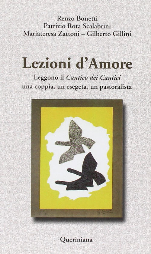 Lezioni D'amore. Leggono Il Cantico Dei Cantici, Una Coppia, Un Esegeta, Un Pa