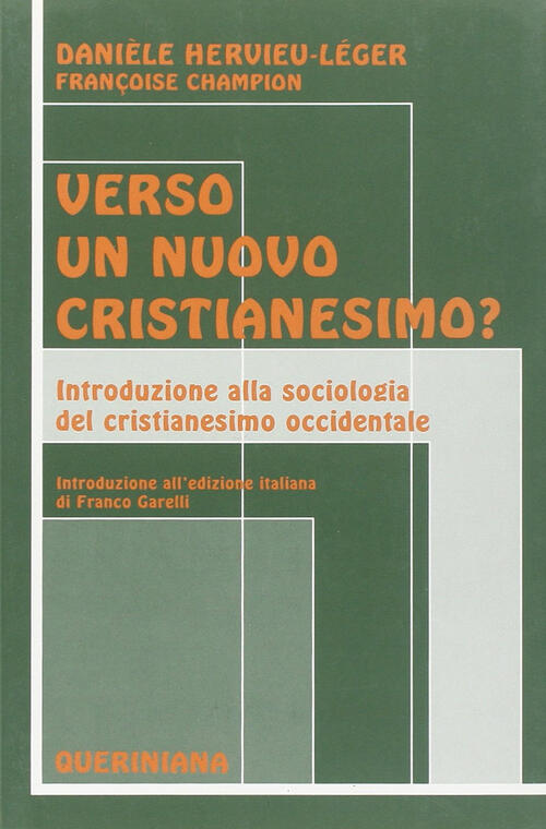 Verso Un Nuovo Cristianesimo? Introduzione Alla Sociologia Del Cristianesimo O