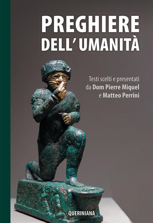 Preghiere Dell'umanita. Testi Scelti E Presentati Da Dom Pierre Miquel E Matte