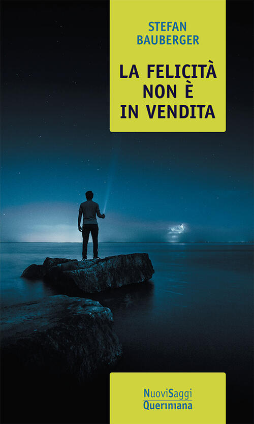 La Felicita Non E In Vendita. Una Filosofia Per Realizzare Se Stessi Stefan Ba