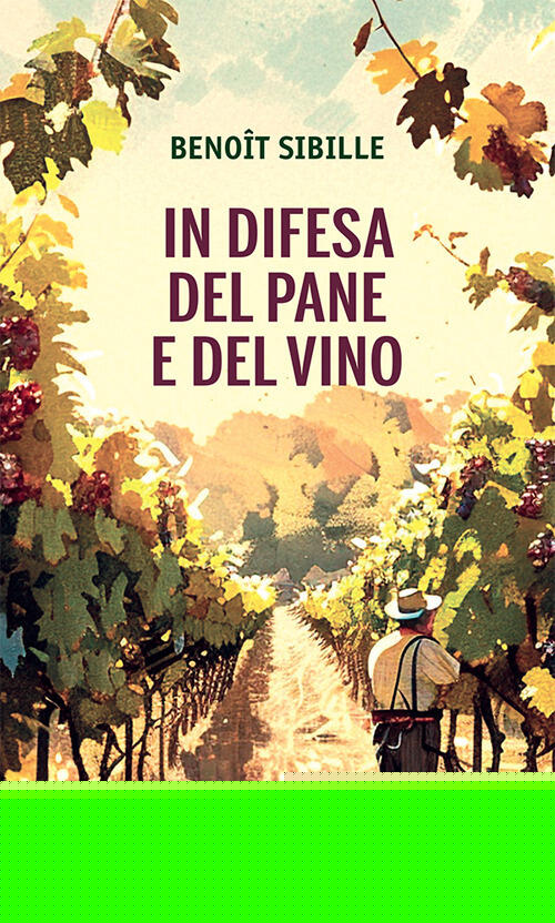 In Difesa Del Pane E Del Vino Sibille Benoit Queriniana 2026