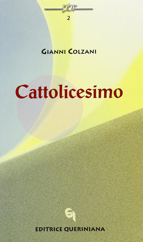 Cattolicesimo Gianni Colzani Queriniana 2000