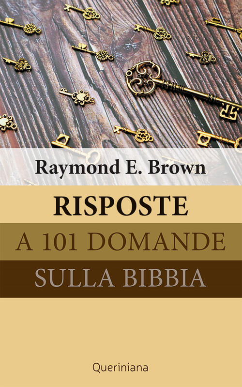 Risposte A 101 Domande Sulla Bibbia Raymond E. Brown Queriniana 2021