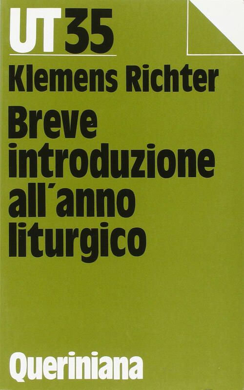 Breve Introduzione All'anno Liturgico. Risposte Alle Domande Della Comunita Di