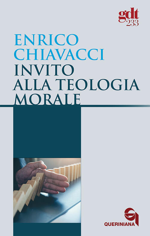 Invito Alla Teologia Morale Enrico Chiavacci Queriniana 2024