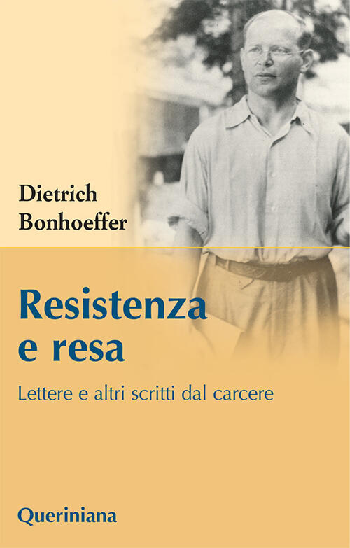 Resistenza E Resa. Lettere E Altri Scritti Dal Carcere Dietrich Bonhoeffer Que
