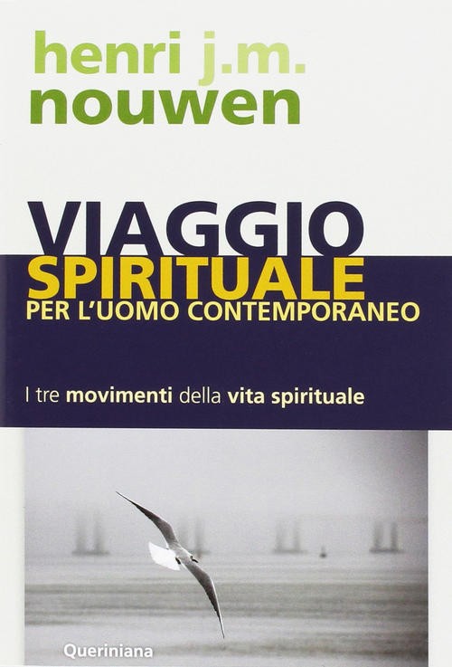 Viaggio Spirituale Per L'uomo Contemporaneo. I Tre Movimenti Della Vita Spirit
