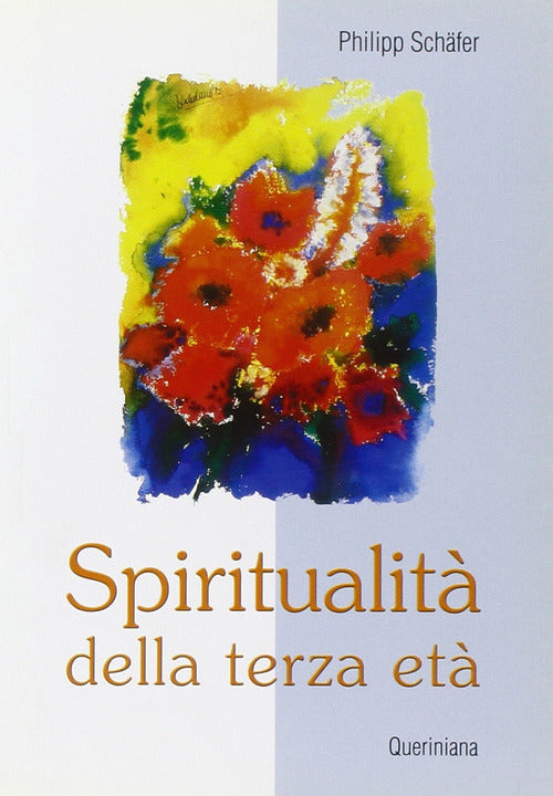 Spiritualita Della Terza Eta Philipp Schäfer Queriniana 2001