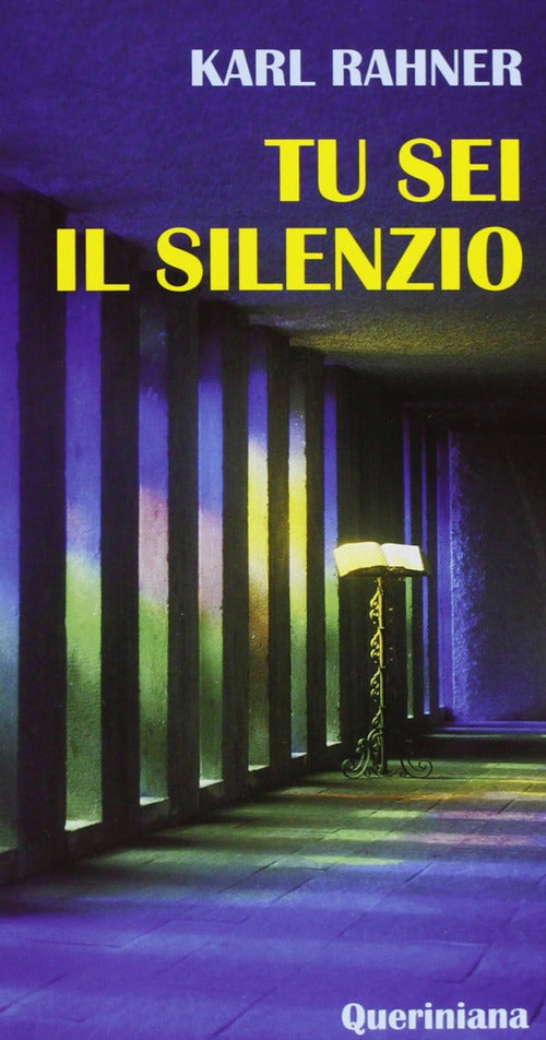 Tu Sei Il Silenzio Karl Rahner Queriniana 1956