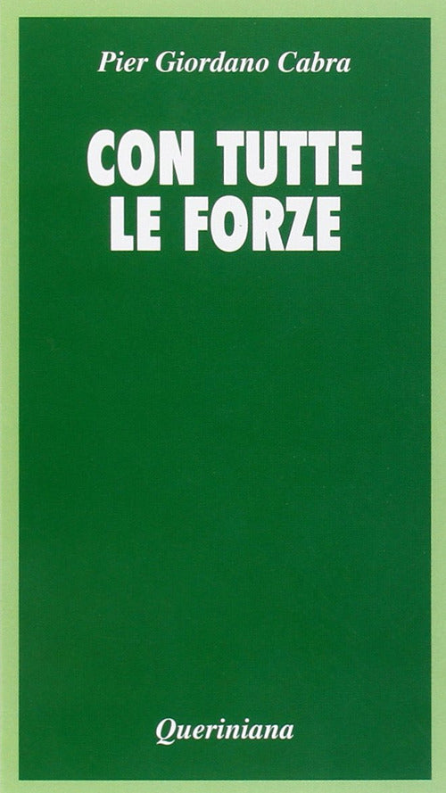 Con Tutte Le Forze. Meditazione Sulla Poverta Pier Giordano Cabra Queriniana 1